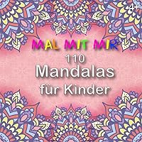 MAL MIT MIR! 110 Mandalas - Das XXL Malbuch: Ausmalbuch mit Mandalas ab 4 Jahre | 8,5 x 8,5 Zoll | 110 Seiten (German Edition)