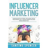 Influencer Marketing: 3-in-1 Guide to Master Social Media Influencers, Viral Content Marketing, Mobile Memes & Reels (Marketing Management Book 21) Influencer Marketing: 3-in-1 Guide to Master Social Media Influencers, Viral Content Marketing, Mobile Memes & Reels (Marketing Management Book 21) Kindle
