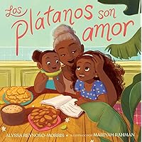 Los plátanos son amor (Plátanos Are Love) (Spanish Edition) Los plátanos son amor (Plátanos Are Love) (Spanish Edition) Paperback Kindle Hardcover