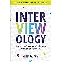 Interviewology: The New Science of Interviewing Interviewology: The New Science of Interviewing Hardcover Audible Audiobook Kindle Audio CD