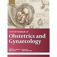 Oxford Textbook of Obstetrics and Gynaecology Oxford Textbook of Obstetrics and Gynaecology Hardcover Kindle Edition with Audio/Video Paperback