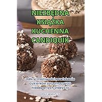 NiezbĘdna KsiĄŻka Kuchenna Candiquik (Polish Edition)