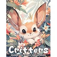 Critters Coloring Book: Explore the Quirky World of Critters with this Charming Coloring Book, Perfect for Animal Lovers and Kids