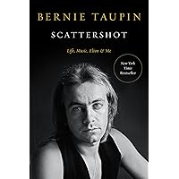 Scattershot: Life, Music, Elton, and Me Scattershot: Life, Music, Elton, and Me Hardcover Audible Audiobook Kindle Paperback Audio CD