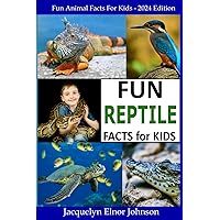 Fun Reptile Facts for Kids 9 - 12 (Fun Animal Facts for Kids)