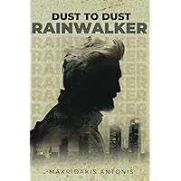 Dust To Dust - Rainwalker: Dystopian Science-Fiction