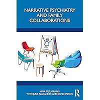 Narrative Psychiatry and Family Collaborations Narrative Psychiatry and Family Collaborations Paperback Kindle Hardcover