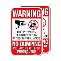 (2 pack) No Dumping, Property Protected By Video Surveillance Sign, 18