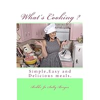what's cooking?: Learn to Cook Easy and tasty meals (Overnight Chef Easy and Delicious) what's cooking?: Learn to Cook Easy and tasty meals (Overnight Chef Easy and Delicious) Paperback