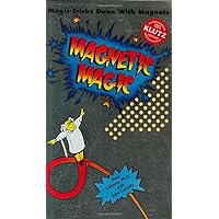 Magnetic Magic: Magic Tricks Done With Magnets Magnetic Magic: Magic Tricks Done With Magnets Spiral-bound Paperback