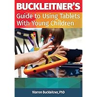 Buckleitner's Guide to Using Tablets with Young Children Buckleitner's Guide to Using Tablets with Young Children Kindle Paperback