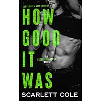 How Good It Was: A fake relationship rockstar romance (Excess All Areas Book 3) How Good It Was: A fake relationship rockstar romance (Excess All Areas Book 3) Kindle Paperback