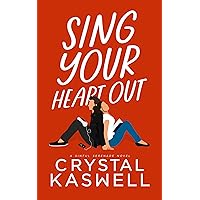 Sing Your Heart Out (Sinful Serenade) Sing Your Heart Out (Sinful Serenade) Kindle Paperback Audible Audiobook