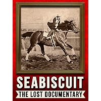 Seabiscuit The Lost Documentary