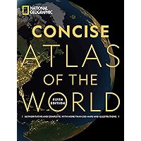 National Geographic Concise Atlas of the World, 5th edition: Authoritative and complete, with more than 200 maps and illustrations National Geographic Concise Atlas of the World, 5th edition: Authoritative and complete, with more than 200 maps and illustrations Paperback