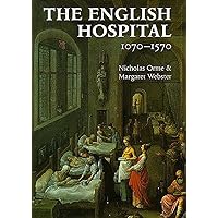 The English Hospital, 1070-1570 The English Hospital, 1070-1570 Hardcover