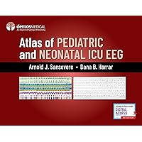 Atlas of Pediatric and Neonatal ICU EEG Atlas of Pediatric and Neonatal ICU EEG Hardcover Kindle