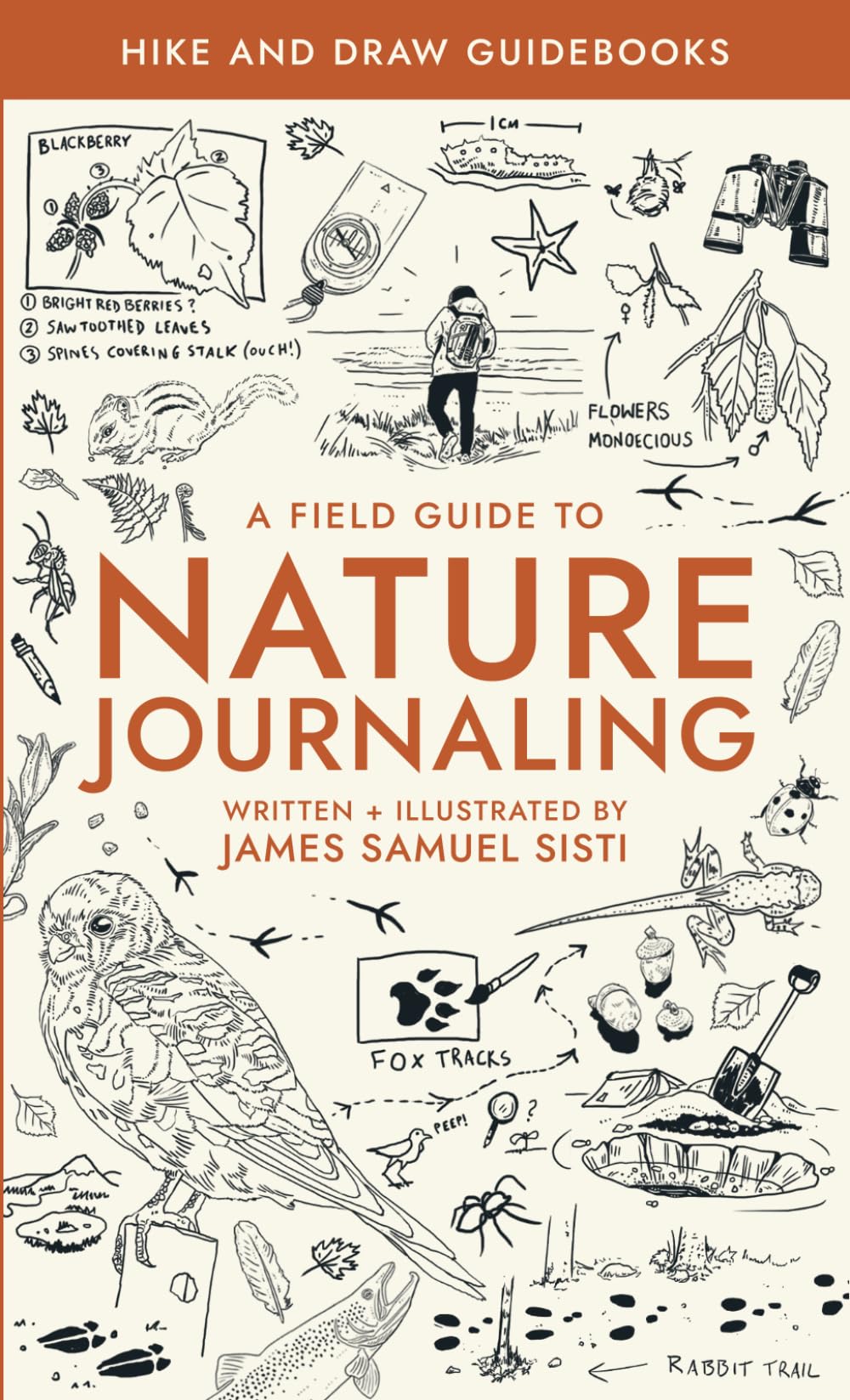 A Field Guide to Nature Journaling: Hike And Draw Guide Books