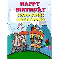 Happy Birthday Choo Choo Train Song for Kids