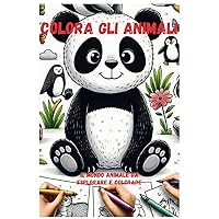 Colora gli animali: Un viaggio creativo per piccoli esploratori. (Italian Edition)