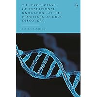 The Protection of Traditional Knowledge at the Frontiers of Drug Discovery