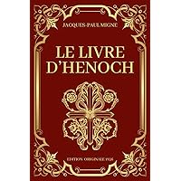Le Livre d'Henoch Edition Originale 1856: Les écrits oubliés de la Bible (French Edition)