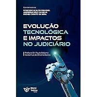 Evolução Tecnológica e Impactos no Judiciário (Portuguese Edition) Evolução Tecnológica e Impactos no Judiciário (Portuguese Edition) Kindle Hardcover Paperback