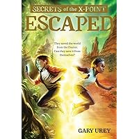 Escaped (Volume 2) (Secrets of the X-Point) Escaped (Volume 2) (Secrets of the X-Point) Kindle Paperback