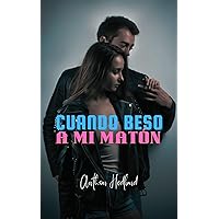 Cuando Beso A Mi Matón (Spanish Edition)