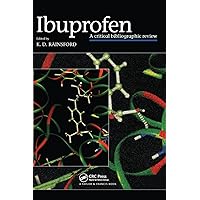 Ibuprofen: A Critical Bibliographic Review Ibuprofen: A Critical Bibliographic Review Hardcover
