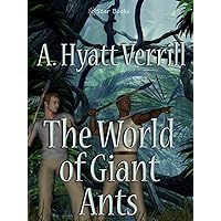 The World of Giant Ants The World of Giant Ants Kindle Paperback