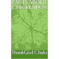 FACTS ABOUT CHICKENPOX