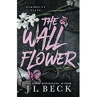 The Wallflower: A Dark New Adult Romance