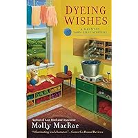 Dyeing Wishes: A Haunted Yarn Shop Mystery Dyeing Wishes: A Haunted Yarn Shop Mystery Mass Market Paperback Kindle Audible Audiobook Audio CD