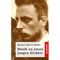 Briefe an einen jungen Dichter (German Edition) Briefe an einen jungen Dichter (German Edition) Paperback Kindle Audible Audiobook Hardcover