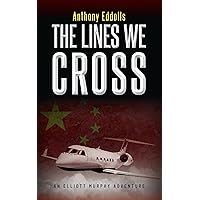 The Lines We Cross: An Elliott Murphy Adventure (Book 2) (The Elliott Murphy Adventures)