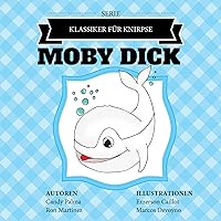 Moby-Dick (Klassiker für Knirpse) (German Edition) Moby-Dick (Klassiker für Knirpse) (German Edition) Kindle