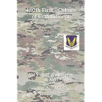 480th First Culture of Commitment Vol 5 RAFWaddington on Alert: Vol 5 RAF Waddington on Alert