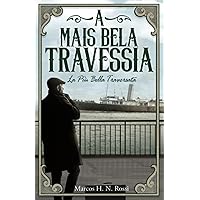 A Mais Bela Travessia: La Più Bella Traversata (Portuguese Edition) A Mais Bela Travessia: La Più Bella Traversata (Portuguese Edition) Paperback Kindle