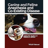 Canine Feline Anes & Co-Existing Disease Canine Feline Anes & Co-Existing Disease Paperback Kindle