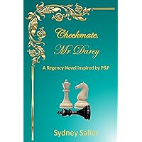 Checkmate, Mr Darcy: A Regency Novel inspired by P&P Checkmate, Mr Darcy: A Regency Novel inspired by P&P Kindle Paperback Hardcover