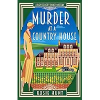 Murder at a Country House: A 1920s Cozy Mystery (Lady Felicity Quick Mystery) Murder at a Country House: A 1920s Cozy Mystery (Lady Felicity Quick Mystery) Paperback Kindle