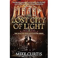 The Lost City of Light (The Noland Kids Adventure Series)