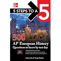 5 Steps to a 5: 500 AP European History Questions to Know by Test Day, Third Edition (Mcgraw Hill's 500 Questions to Know by Test Day) 5 Steps to a 5: 500 AP European History Questions to Know by Test Day, Third Edition (Mcgraw Hill's 500 Questions to Know by Test Day) Paperback Kindle