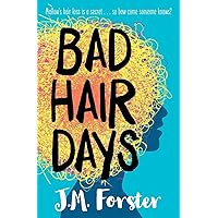 Bad Hair Days: A mystery for children and young teens aged 10 - 14 Bad Hair Days: A mystery for children and young teens aged 10 - 14 Paperback Kindle