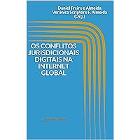 OS CONFLITOS JURISDICIONAIS DIGITAIS NA INTERNET GLOBAL (Portuguese Edition) OS CONFLITOS JURISDICIONAIS DIGITAIS NA INTERNET GLOBAL (Portuguese Edition) Kindle Paperback