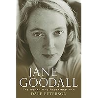 Jane Goodall: The Woman Who Redefined Man Jane Goodall: The Woman Who Redefined Man Kindle Hardcover Paperback