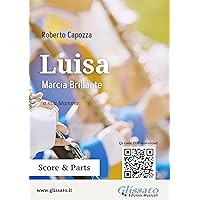 Luisa - Marcia brillante per banda: a mia Mamma (Marce per banda - R.Capozza Vol. 2) (Italian Edition)