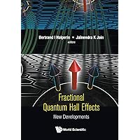 Fractional Quantum Hall Effects: New Developments Fractional Quantum Hall Effects: New Developments Paperback Kindle Hardcover