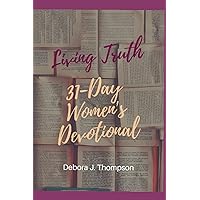 Living Truth: 31-Day Women's Devotional